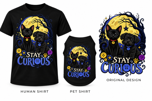 Stay Curious – Human & Pet Shirt